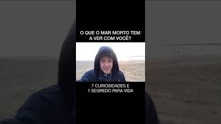 Uma bela reflexão! O que o Mar Morto tem a ver com você!