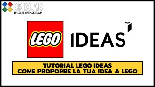 Trasforma la tua idea in un set LEGO ufficiale! - Tutorial LEGO IDEAS