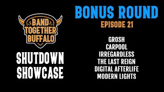 Bonus Round: Episode 21 | Shutdown Showcase | Band Together Buffalo