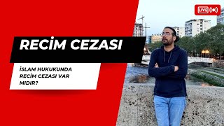 İslam Hukukunda Recim Cezası Var mıdır? (Stoning to Death in Islamic Law)