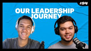 Our Leadership Journey with Co-hosts Gabriel & Anthony - EP 94 | The Mindset Podcast