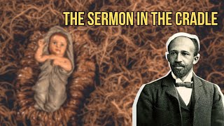 The Sermon in the Cradle by W. E. B. DuBois - Short Story Summary, Analysis, Review