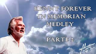 KENNY FOREVER IN MEMORIAN  MEDLEY   parte  2