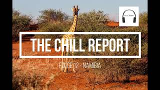 The Chill Report Podcast Folge 12: Namibia