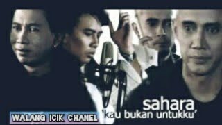 SAHARA _ Kau Bukan Untuku