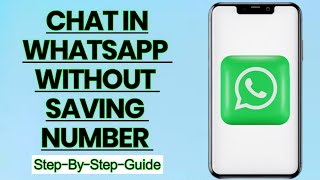 How to Chat on WhatsApp Without Saving a Number | Easy Step-by-Step Guide