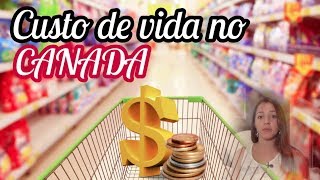 QUANTO CUSTA FAZER MERCADO NO CANADA? | Mi no Canada