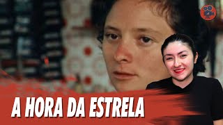 A HORA DA ESTRELA | Crítica do Filme Baseado no Livro de Clarice Lispector