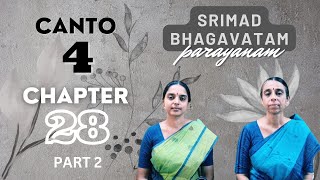 Srimad Bhagavatam Parayanam | Canto 4 | Chapter 28 | Part 2