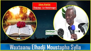 1ère Partie: (Siñooya) waxtaanu Elhadji Moustapha Sylla sur le voisinage.