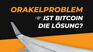 Das ORAKELPROBLEM: Kann es von Bitcoin gelöst werden?