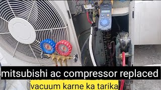 mitsubishi ac compressor replacment and vacuum kaise karte hy in urdu hindi