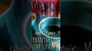 Hidup seperti Mampir Minum, maka Perbanyaklah Mampir Minum supaya Hidup #quotes #quotesoftheday