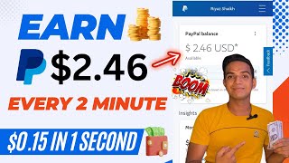 EARN $2.46 in Every 2 Minutes 🔥| Redeem $0.15 Instantly Free (Best New PayPal App )