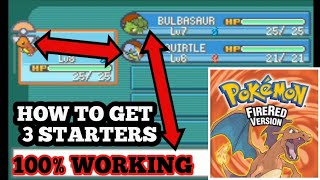 how to get 3 started 100% working not cheat in Pokemon fire red