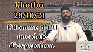 Khotba 29/10/21-Fr/Ar -L'homme a-t-il une date d'expiration - Sheikh Adil Al Jattari