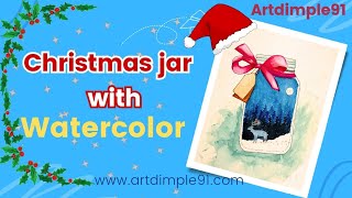 Christmas jar painting with watercolor | ArtDimple91 #christmas #artdimple91 #art_dimple