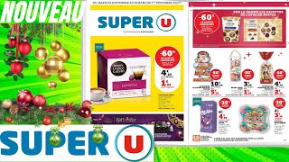 catalogue SUPER U du 19 novembre au 1 décembre 2024 🌞⛔ Arrivage - FRANCE