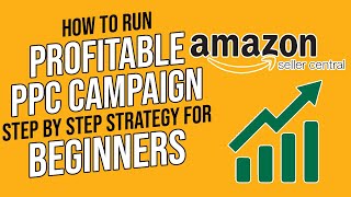 Amazon PPC Campaign Step By Step Strategy For Beginners -  Run PPC Campaign On Amazon - Urdu / Hindi