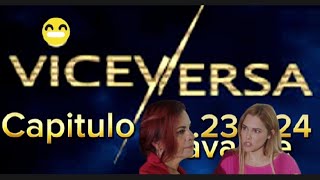 Viceversa Avances 23 y 24 #novelacubana