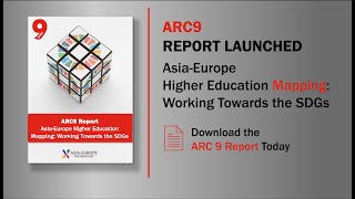 Launch of the ARC9 Report on 'Asia-Europe Higher Education Mapping: Working Towards the SDGs'