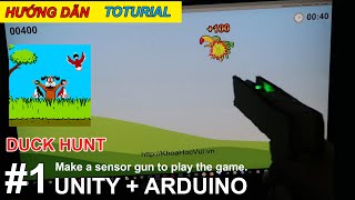 HƯỚNG DẪN LẬP TRÌNH GAME DUCK HUNT | ARDUINO | UNITY | MADE A LIGHT GUN  FOR LCD PC   - Part 1