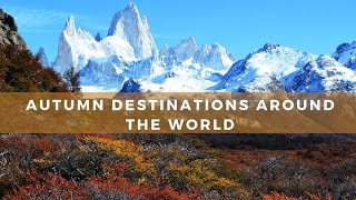 5 INCREDIBLE Autumn Destinations Around the World!