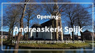 Opening kerk in Spijk na renovatie. Een prachtige kerk geworden!