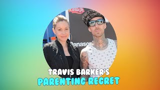 Travis Barker's Regret: Shielding His Kids from the Spotlight