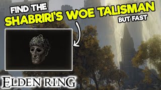 How to find the SHABRIRI'S WOE TALISMAN in Elden Ring - Map Location - Find Rare Item Fast