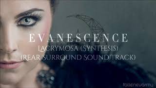 Evanescence - Lacrymosa (Synthesis) [Rear Surround Sound Track w/ Backing Vocals]