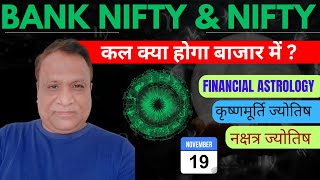 Nifty, Bank Nifty  Prediction by Financial Astrology, technical, news  for date- 19- Nov- 2024