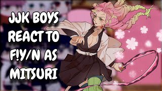 JJK Boys React To F!Y/N As Mitsuri Kanroji || Jujutsu Kaisen || Gacha React