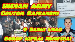 INDIAN Army Goutom Rajbanshi aa Gwtwi Sohokwo  9 Dani unao mwnna dinwi noao mwbwrwi labwkw