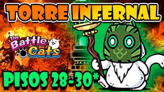 TORRE INFERNAL: MAESTRO KARIN DE CHERNOBYL | Infernal Tower (Pisos 28 - 30*) | The Battle Cats