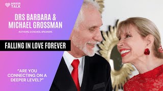 Dr Michael & Dr Barbara Grossman: Falling In Love Forever - Ageless Love