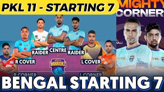 PKL 2024 - BENGAL WARRIORS STARTING 7 || Fazal Atrachali in Bengal Warriors