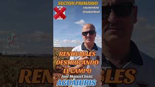 🍇🆘LOS "ECOLOJETAS" Y LAS RENOVABLES ARRASAN CON TODO EL SECTOR PRIMARIO 🆘🍇