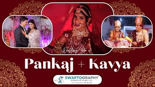 Pankaj +  Kavya | Cinematic Film | SWAPTOGRAPHY