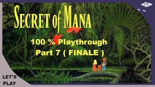 Secret of Mana 100* Walkthrough | No Commentary | Part 7 ( FINALE ) | SNEStalgia