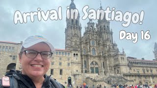 Camino Portuguese Day 16: O Milladoiro to Santiago de Compostela | The Last Day!