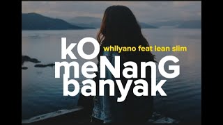 Ko Menang Banyak ( lirik ) whllyano feat lean slim 🎵 Lagu Timur Terbaru 2022