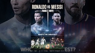 Ronaldo vs. Messi: Faceoff!