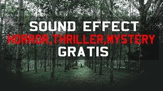 Sound Effect Gratis Untuk Film Horror - Thriller - Mystery - Bonus Soundtrack Horror