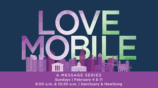 Love Mobile | Sunday, February 11, 2024 | 9:00 a.m. Sanctuary