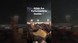 REMA live Performance in Gambia 🇬🇲