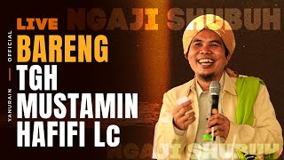 pengajian shubuh  ponpes Nurussa'adatain NW Gonjong || TGHMustamin Hafifi Lc