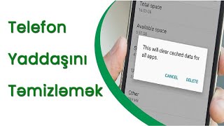 Telefon yaddaşını təmizləmək, telefon yaddaşını artırmaq