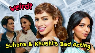 SUHANA KHAN & KHUSHI KAPOOR'S BAD ACTING IN ARCHIES IS UNBEARABLE