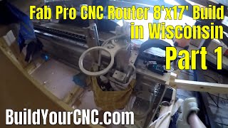 Fabricator Pro 8'x17' CNC Router Build in Wisconsin Part 1